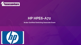 Free HPE6-A72 Exam Questions -  HP HPE6-A72 Dumps | PassExam4Sure