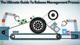 The Ultimate Guide To Release Management Process