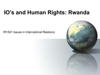 IO’s and Human Rights: Rwanda
