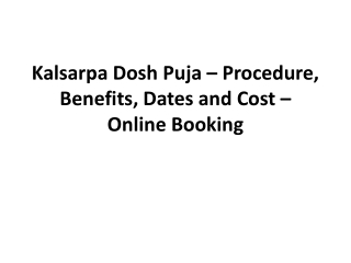 Kalsarpa Dosh Puja – Procedure, Benefits, Dates and Cost – Online Booking