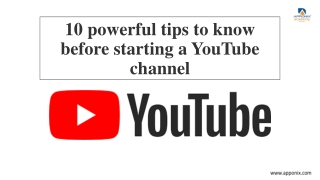 10 powerful tips to know before starting a YouTube channel