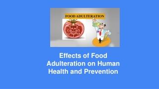 Effects of Food Adulteration on Human Health and Prevention