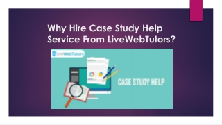 Why Hire Case Study Help Service From LiveWebTutors