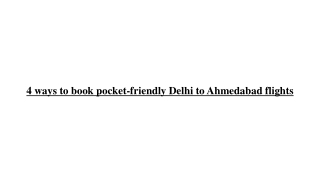 4 ways to book pocket-friendly Delhi to Ahmedabad flights