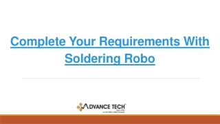 Complete Your Requirements With Soldering Robo