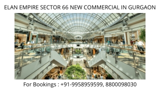 Elan Empire Sector 66 Commercial Location Map, Elan Empire Sector 66 Booking Pro