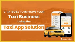 Strategies to Improve your Taxi Business using the Taxi App Solution