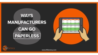 8 Ways Manufacturers can go paperless