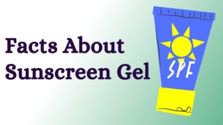 Facts You Probably Didn't Know About Gel Based Sunscreen