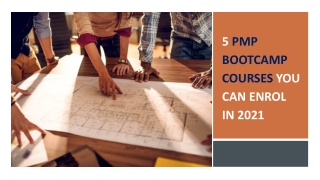 5 PMP Bootcamp courses you can enrol in 2021