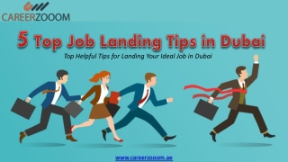 5 Top Job Landing Tips in Dubai - Careerzooom.ae
