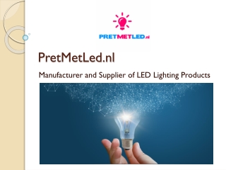 PretMetLed.nl - Manufacturer and Supplier of LED Lighting Products