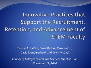 Innovative Practices that Support the Recruitment, Retention, and Advancement of STEM Faculty