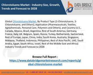 Global Chlorotoluene Market – Industry Trends and Forecast to 2028