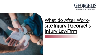 What do After Work site Injury | Georgelis Injury Law Firm