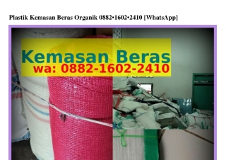 Plastik Kemasan Beras Organik ౦88ᒿ–1Ꮾ౦ᒿ–ᒿᏎ1౦[WhatsApp]