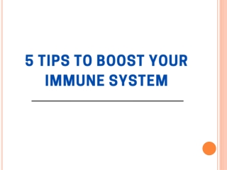 5 Tips to Boost Your Immune System