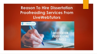 Reason To Hire Dissertation Proofreading Services From LiveWebTutors