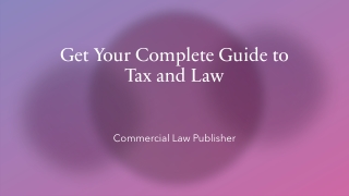 Get Your Complete Guide to Tax and Law