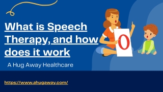 What is Speech Therapy, and how does it work presenatation