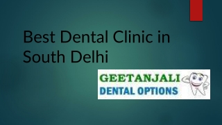 Best Dental Clinic in South Delhi PPT