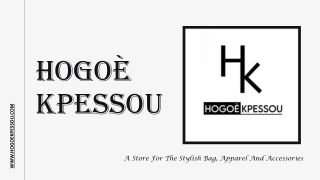 Hogoè Kpessou | A Store For The Stylish Bag, Apparel And Accessories