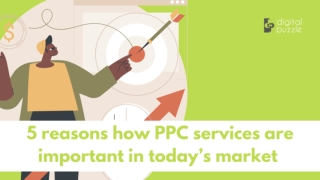 5 reasons how PPC services are important in today’s market