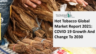 Global Hot Tobacco Market Opportunities And Strategies To 2030