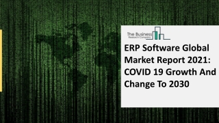 2021 ERP Software Market Industry Outlook, Growth And Trends