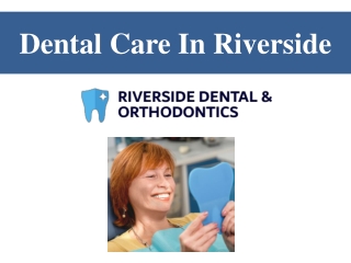 Dental Care In Riverside