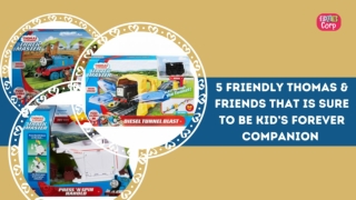 5 Friendly Thomas & Friends that is sure to be kid’s forever companion