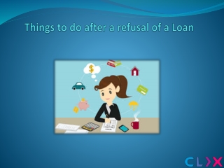 Things to do after a refusal of a Loan