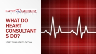 WHAT DO HEART CONSULTANTS DO?