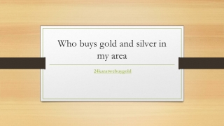 Who buys gold and silver in my area