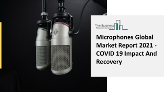 Microphones Market Driving Factors And Opportunities In Coming Years