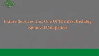 Future Services, Inc. : Find One Of The Best Bed Bug Removal Companies