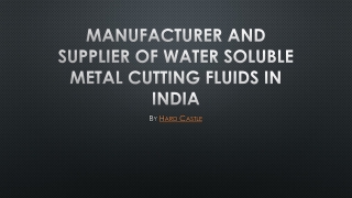 Manufacturer and Supplier of Water soluble metal cutting fluids in India