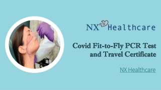 Covid Fit to Fly PCR Test and Travel Certificate - NX Healthcare