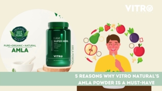 5 Reasons why Vitro Natural’s Amla Powder is a must-have