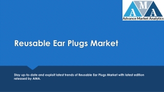 Reusable Ear Plugs Market Analysis 2016-2020 and Forecast