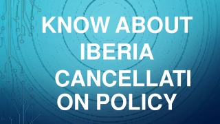 Iberia Airlines Cancellation Policy 1-800-350-0516 | Cancel Flights Ticket