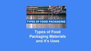 Types of Food Packaging Materials and it’s Uses