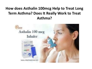 How does Asthalin 100mcg Help to Treat Long Term Asthma? Does It Really Work - U