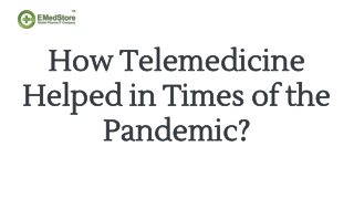 How Telemedicine Helped in Times of the Pandemic? | EMedStore Blog