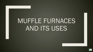 Muffle Furnaces and its uses