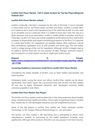 Lecithin Rich Flours Market outlook Lecithin is basically a fat that is necessar