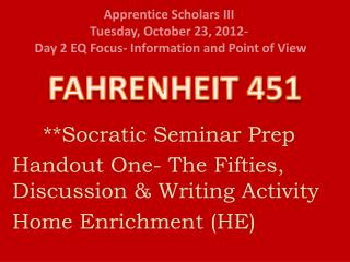 Apprentice Scholars III Tuesday , October 23, 2012- Day 2 EQ Focus- Information and Point of View