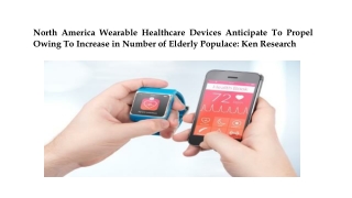 North America Wearable Healthcare Devices Market, North America Wearable Healthc