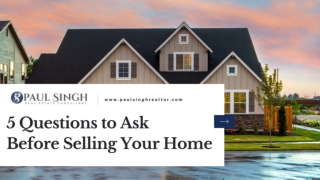 5 Questions to Ask Before Selling Your Home