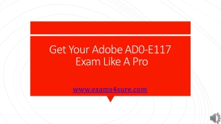 Apply This Code "Best45" and Pass Adobe AD0-E117 Exam by Exams4sure 2021